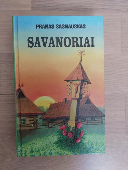 Savanoriai - Pranas Sasnauskas, knyga