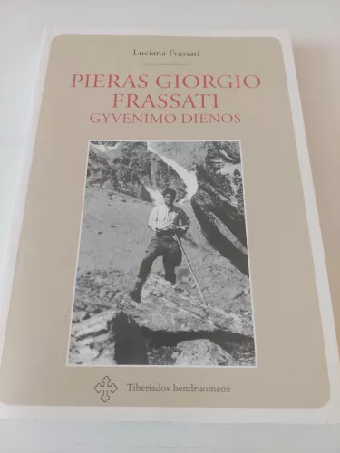 Pieras Giorgio Frassati gyvenimo dienos - Luciana Frassati, knyga