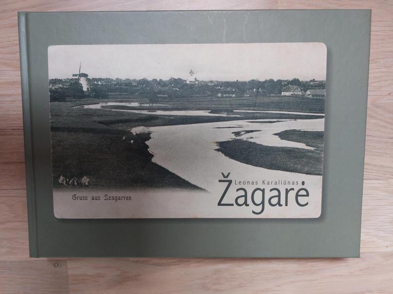 Žagarė 1897-1945 - Leonas Karaliūnas, knyga