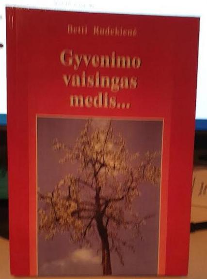 Gyvenimo vaisingas medis...