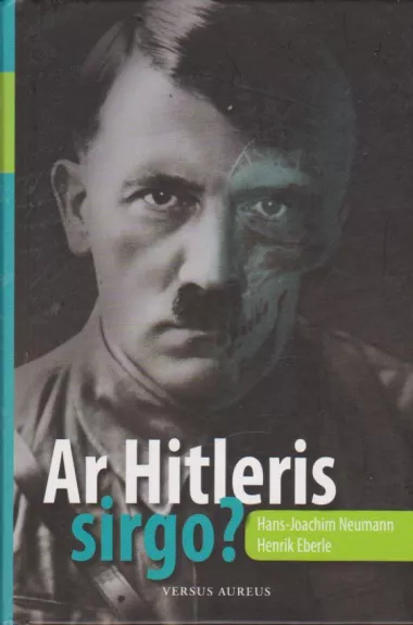 Ar Hitleris sirgo?