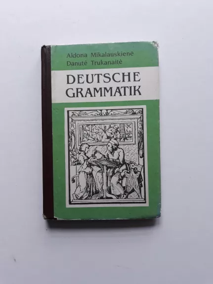 Deutsche grammatik - Aldona Mikalauskienė, knyga