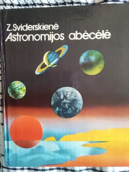 Astronomijos abėcėlė - Zina Sviderskienė, knyga 1