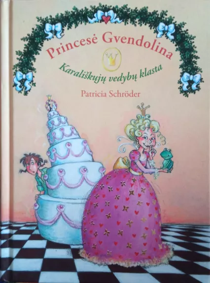 Princesė Gvendolina. Karališkųjų vedybų klasta - Patricia Schroder, knyga 1