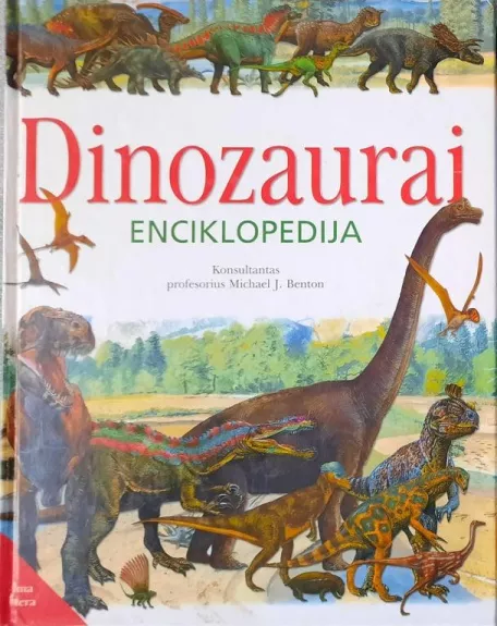 Dinozaurai. Enciklopedija - Michael J. Benton, knyga 1