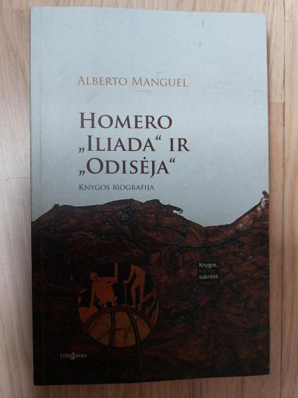 Homero "Iliada" ir "Odisėja" - Alberto Manguel, knyga