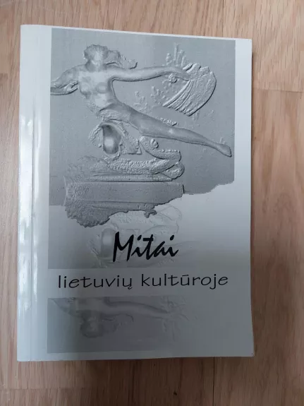 Mitai lietuvių kultūroje - Autorių Kolektyvas, knyga