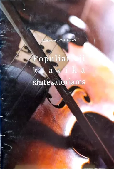 Populiarioji klasika sintezatoriams - Juozas Gavenauskas, knyga