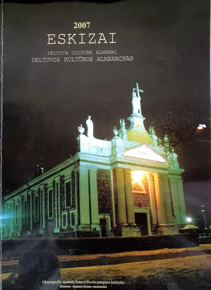 Eskizai. Deltuvos kultūros almanachas 2007 - Autorių Kolektyvas, knyga
