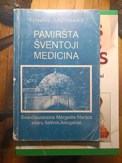 Pamiršta šventoji medicina - Vytautas Lažinskas, knyga