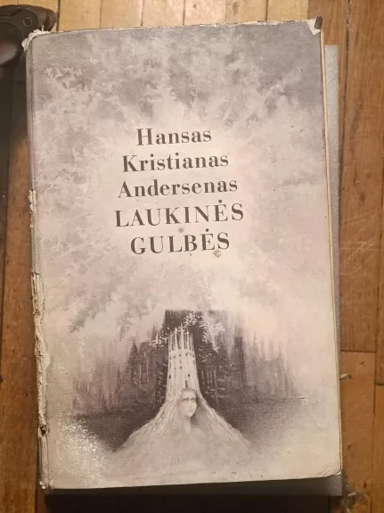 Laukinės gulbės - Hansas Kristianas Andersenas, knyga