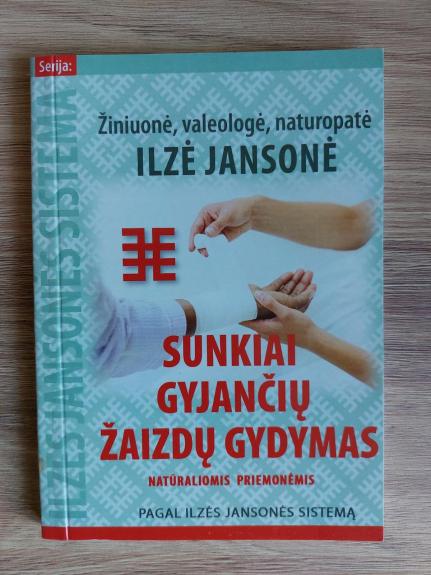 Sunkiai gyjančių žaizdų gydymas - Ilzė Jansonė, knyga