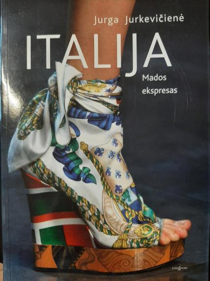 Italija:pojūčiai, stereotipai, priešpriešos; Italija: mados ekspresas