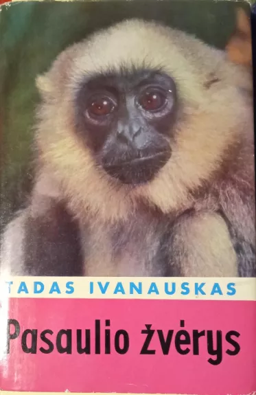 PASAULIO ŽVĖRYS ( 1973 m. ) - Tadas Ivanauskas, knyga