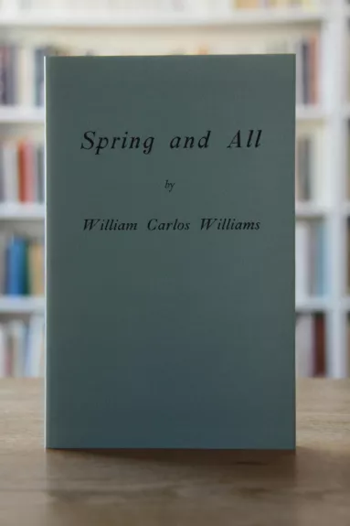 Spring and All - William Carlos Williams, knyga