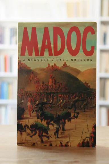 Madoc : A Mystery - Paul Muldoon, knyga