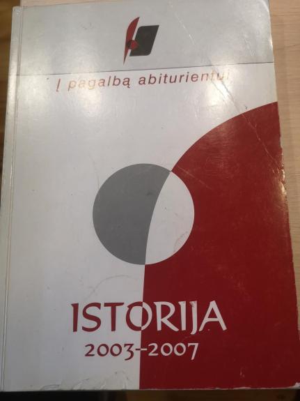 Į pagalbą abiturientui: Istorija 2003 - 2007