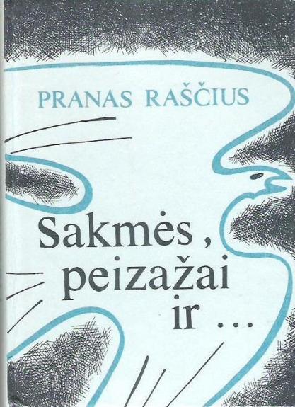 Sakmės, peizažai ir...