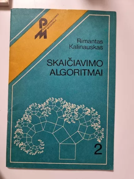 Skaičiavimo algoritmai - Rimantas Kalinauskas, knyga