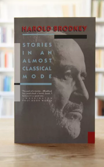 Stories in an Almost Classical Mode - Harold Brodkey, knyga 1