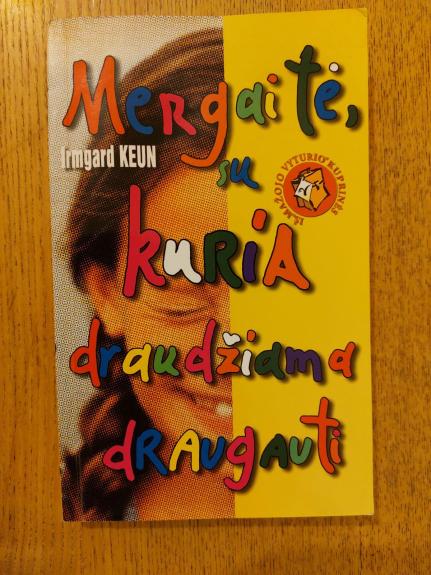 Mergaitė, su kuria draudžiama draugauti - Irmgard Keun, knyga