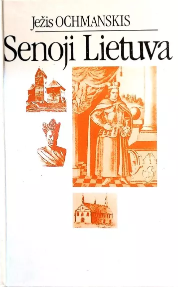 Senoji Lietuva - Ježis Ochmanskis, knyga