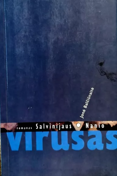 Salvinijaus Nanio virusas - Jonė Balčiūnaitė, knyga