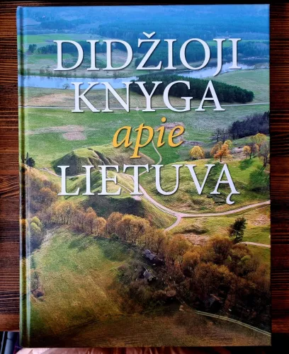 Didžioji knyga apie Lietuvą - Autorių Kolektyvas, knyga 1