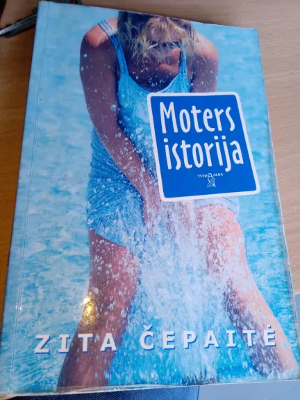 Moters istorija - Zita Čepaitė, knyga