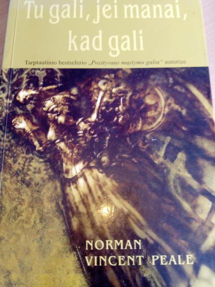 Tu gali, jei manai, kad gali