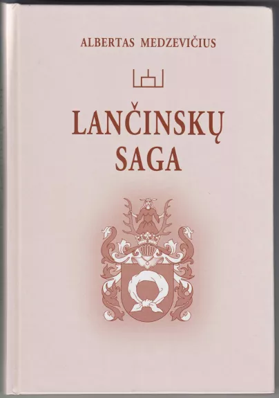 Lančinskų saga - Albertas Medzevičius, knyga