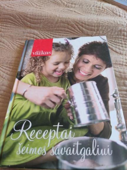 Receptai šeimos savaitgaliui