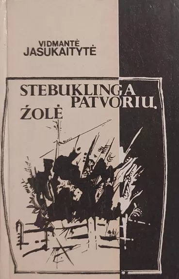 Stebuklinga patvorių žolė - Vidmantė Jasukaitytė, knyga