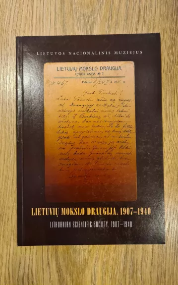 Lietuvių mokslo draugija. 1907-1940/Lithuanian scientific society. 1907-1940