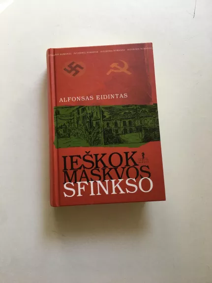 Ieškok Maskvos sfinkso - Alfonsas Eidintas, knyga