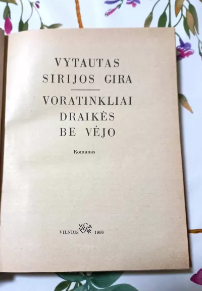 Voratinkliai draikės be vėjo - Vytautas Sirijos Gira, knyga 1