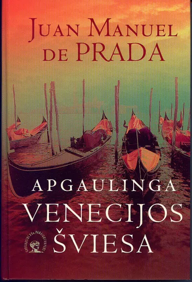 Apgaulinga Venecijos šviesa - Juan Manuel de Prada, knyga