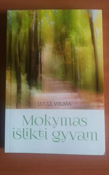 Mokymas išlikti gyvam - Luule Viilma , knyga 1