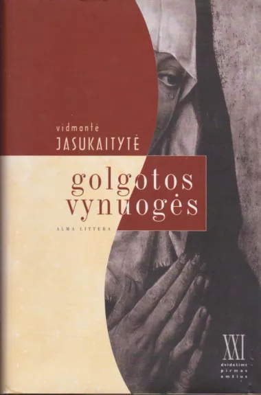 Golgotos vynuogės - Vidmantė Jasukaitytė, knyga