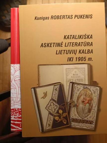 Katalikiška asketinė literatūra lietuvių kalba iki 1905 m.