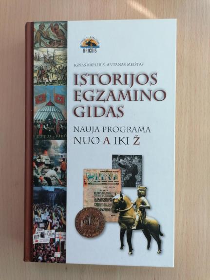 Istorijos egzamino gidas. Nauja programa nuo A iki Z