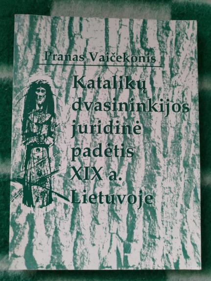 Katalikų dvasininkijos juridinė padėtis XIX a. Lietuvoje