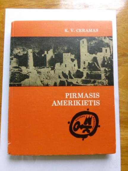 Pirmasis amerikietis: Ikikolumbinės epochos mįslė