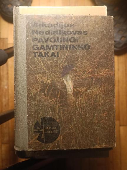 Pavojingi gamtininko takai