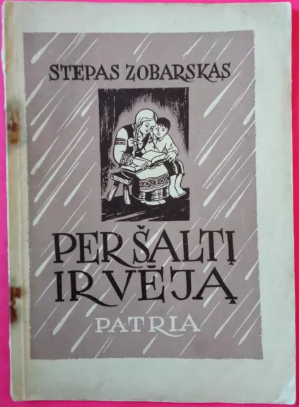 Per šaltį ir vėją - Stepas Zobarskas, knyga
