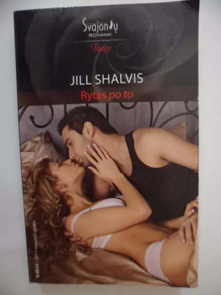 Rytas po to - Jill Shalvis, knyga
