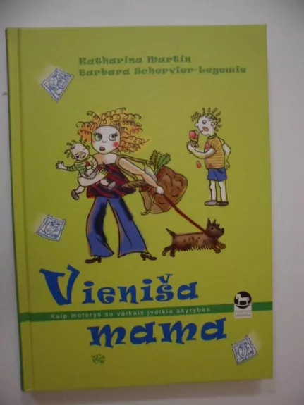 Vieniša mama - Katharina Martin, Barbara  Schervier-Legewie, knyga