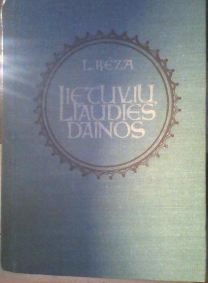 Lietuvių liaudies dainos (I dalis) - Liudvikas Rėza, knyga