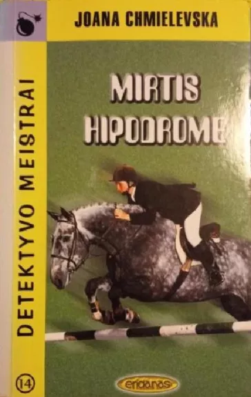 Mirtis hipodrome - Joana Chmielevska, knyga