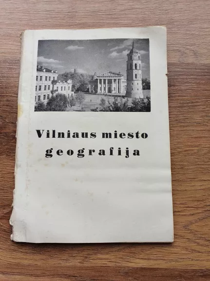 Vilniaus miesto geografija - Autorių Kolektyvas, knyga 1